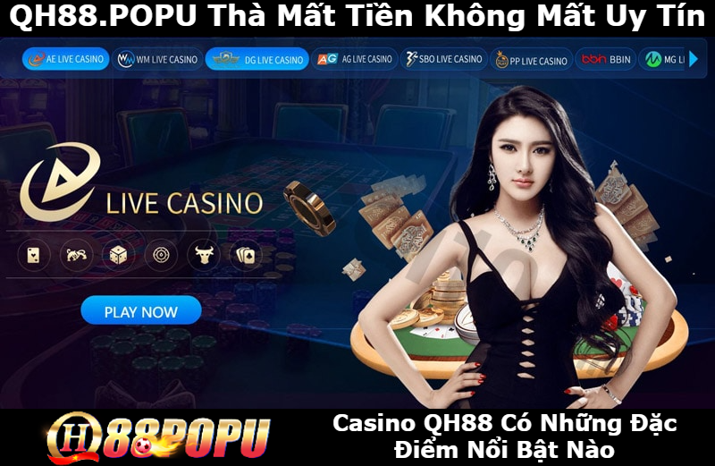 casino-qh88-co-nhung-dac-diem-noi-bat-nao