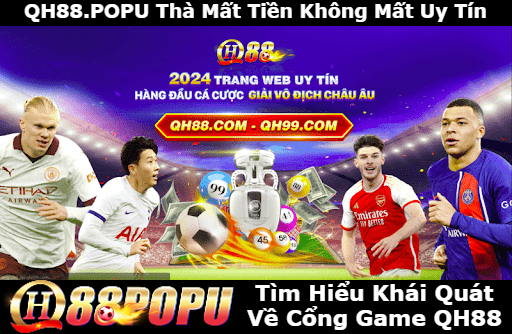 tim-hieu-khat-quat-ve-cong-game-qh88